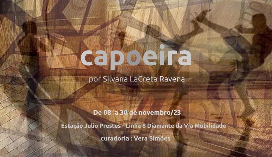 Capoeira, Solo Show, Sao Paulo 2023 by Silvana LaCreta Ravena